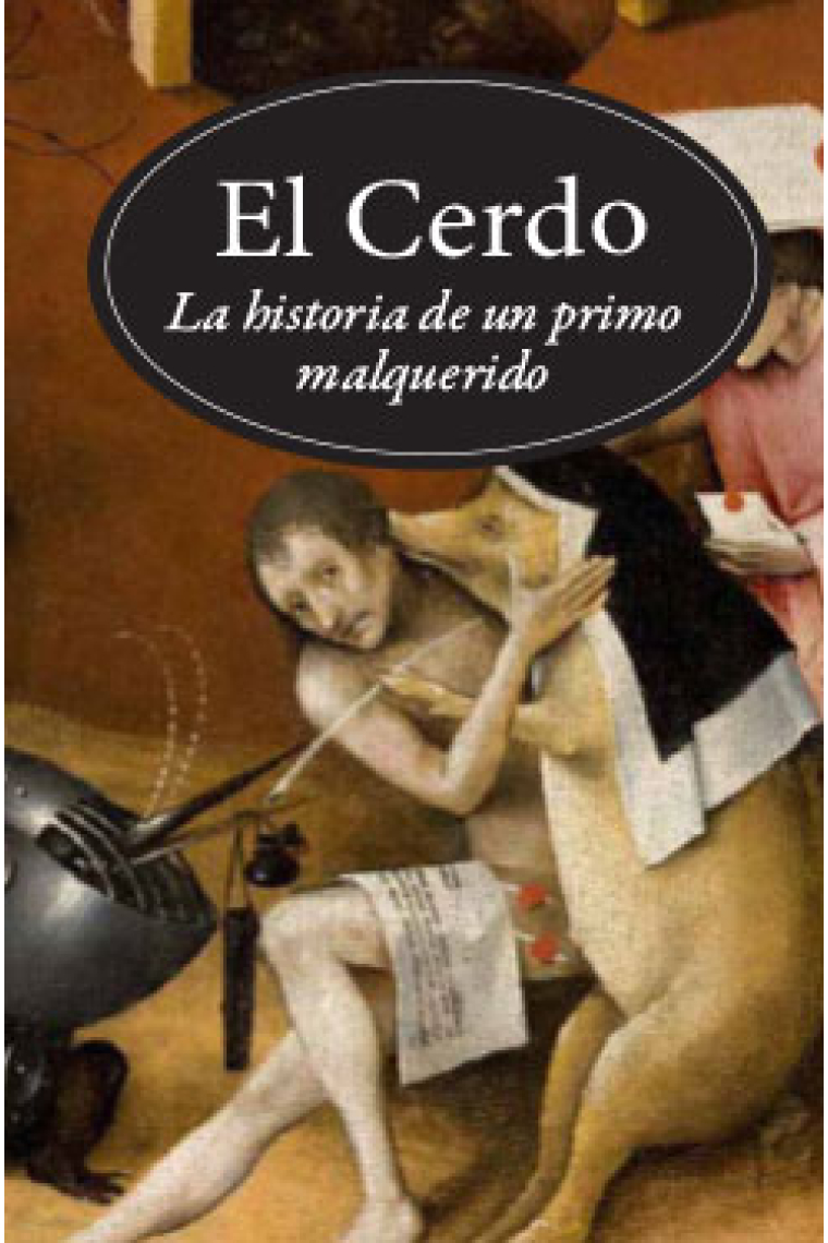 El Cerdo. La historia de un primo malquerido