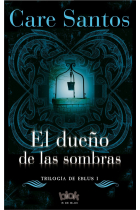 El dueño de las sombras (Trilogía de Eblus 1)