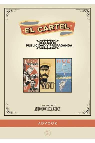 El cartel. Dos siglos de publicidad y propaganda