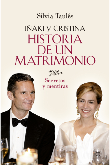 Historia de un matrimonio. Iñaki y Cristina. Secretos y mentiras