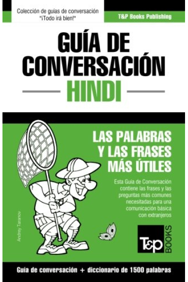 Guía de Conversación Español-Hindi y Diccionario Conciso de 1500 Palabras