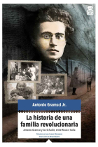 La historia de una familia revolucionaria. Antonio Gramsci y los Schucht, entre Italia y Rusia