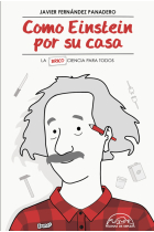 Como Einstein por su casa. La brico-ciencia para todos