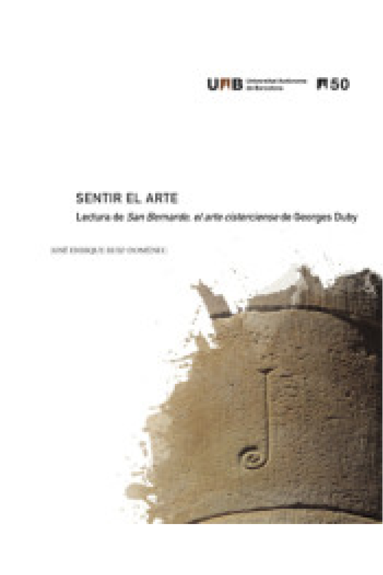 Sentir el arte. Lectura de San Bernardo, el arte cisterciense de Georges Duby