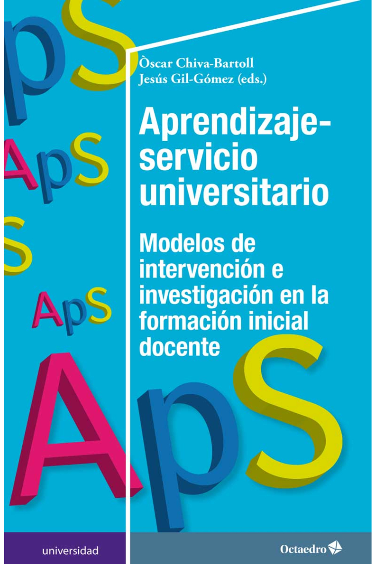 Aprendizaje-servicio universitario. Modelos de intervención e investigación en la formación inicial docente