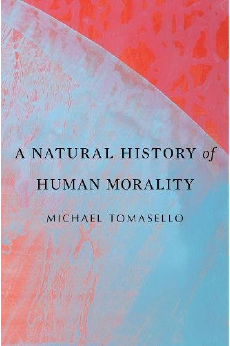 A Natural History of Human Morality