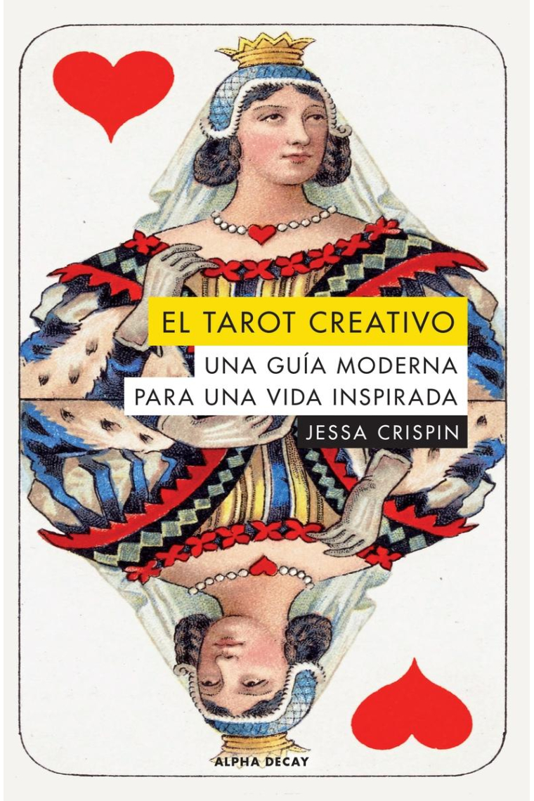 El tarot creativo. Una guía moderna para una vida inspirada