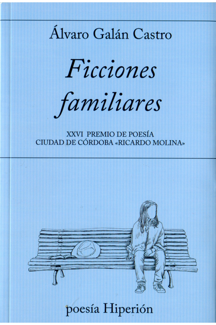 Ficciones familiares. XXVI Premio de Poesía Ciudad de Córdoba «Ricardo Molina»