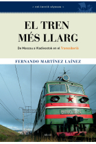 El tren més llarg. De Moscou a Vladivostok en el Transsiberià