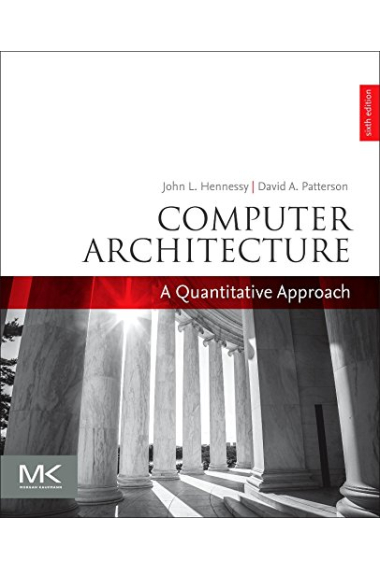 Computer Architecture: A Quantitative Approach (The Morgan Kaufmann Series in Computer Architecture and Design)