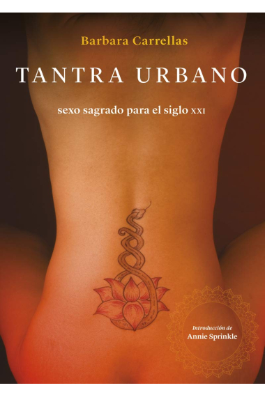 Tantra urbano: Sexo sagrado para el siglo XXI