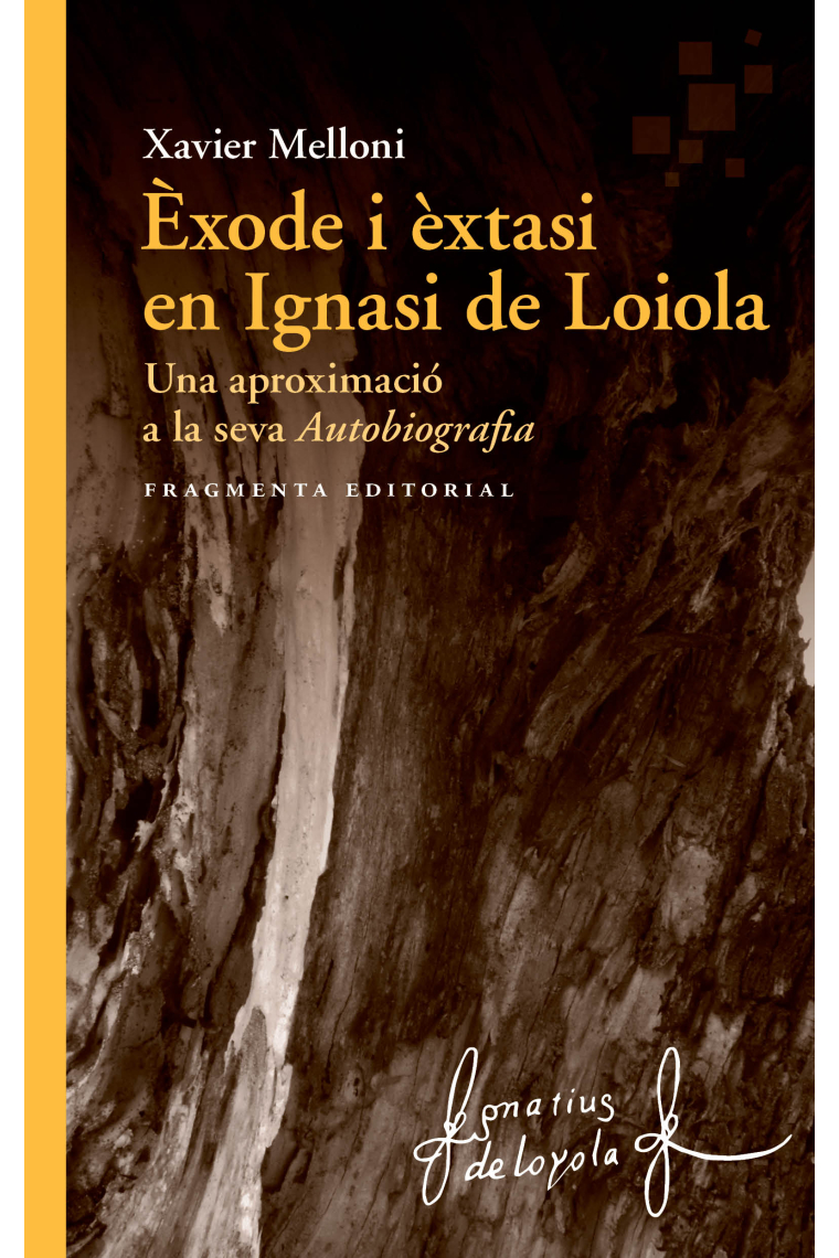 Èxode i èxtasi en Ignasi de Loiola: una aproximació a la seva Autobiografia