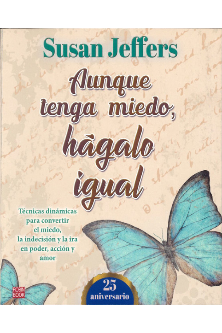 Aunque tenga miedo, hagalo igual