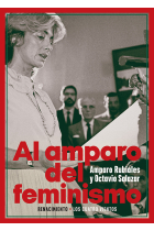 Al amparo del feminismo. Conversaciones entre Amparo Rubiales y Octavio Salazar