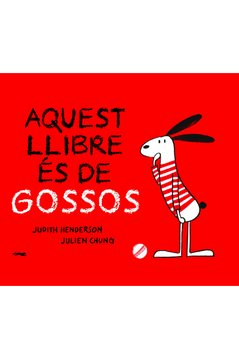 Aquest llibre es de GOSSOS