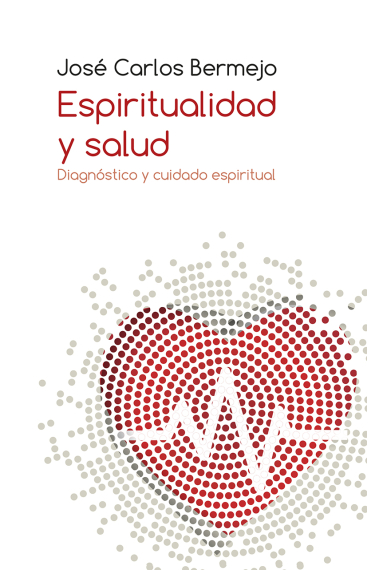 Espiritualidad y salud: diagnóstico y cuidado espiritual