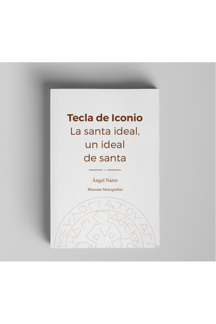 Tecla de Iconio: la santa ideal, un ideal de santa