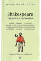 Shakespeare. Versions a peu d'obra d'en Joan Sellent. (Hamlet · Corolià · El rei Lear · Ricard II · Somni d'una nit d'estiu · El mercader de Venècia · Nit de reis · Conte d'hivern · Ricard III · Venus i Adonis)