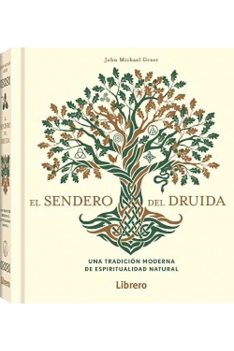 El sendero del druida. Una tradición moderna de espiritualidad natural.