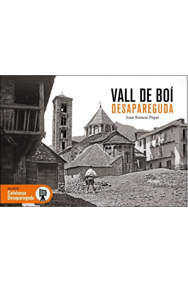 La Vall de Boí desapareguda