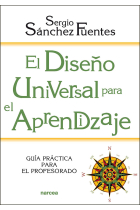 El Diseño Universal para el Aprendizaje. Guía práctica para el profesorado