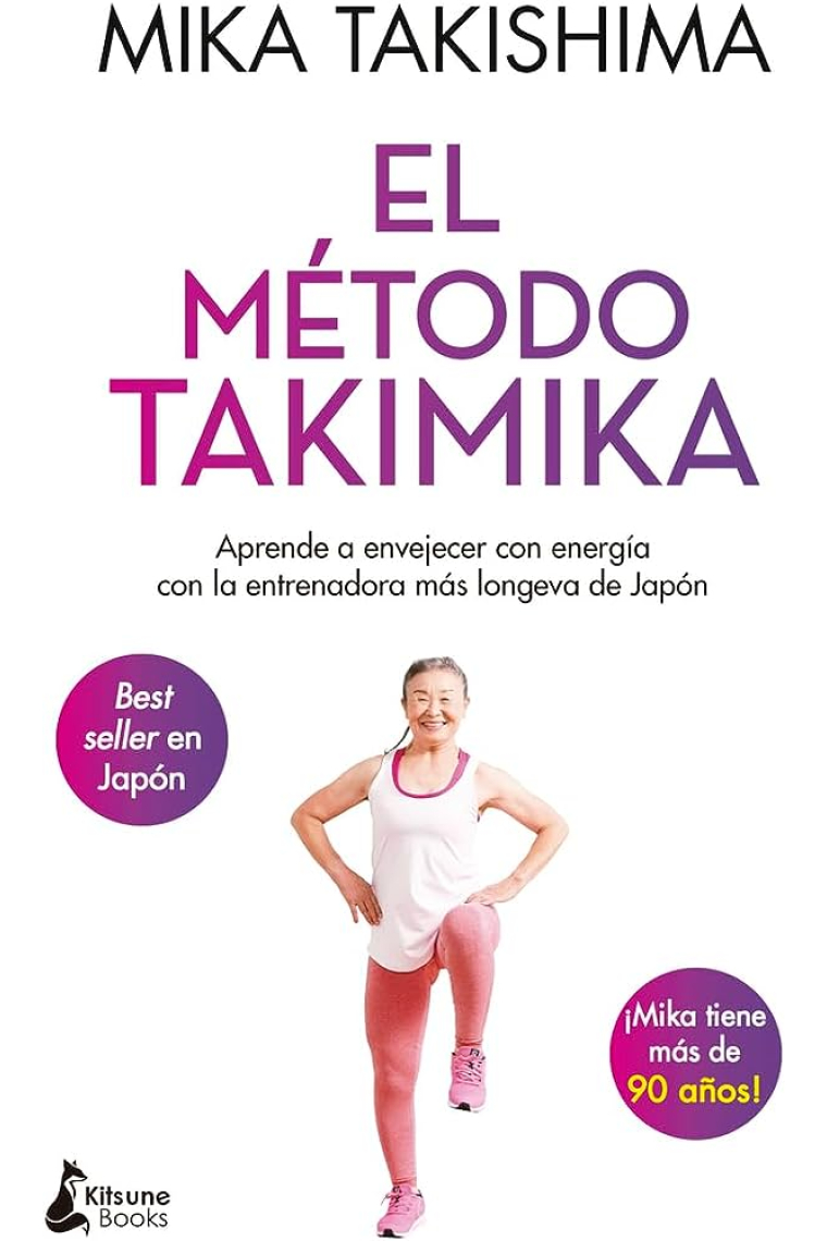El método Takimika. Aprende a envejecer con energía con la entrenadora más longeva de Japón