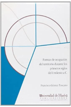 Formas de ocupación del territorio durante los primeros siglos del I milenio a.C.