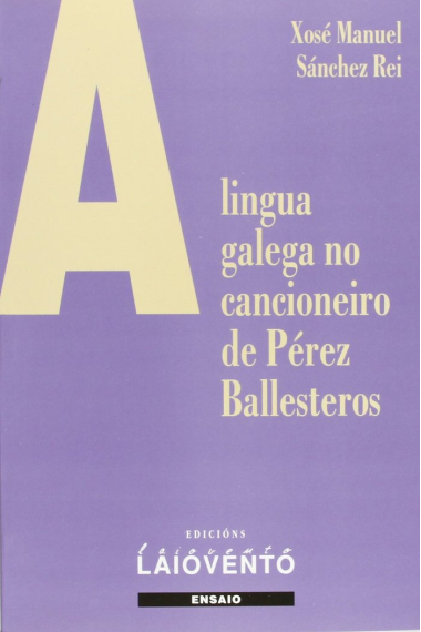 A lingua galega no cancioneiro de Pérez Ballesteros