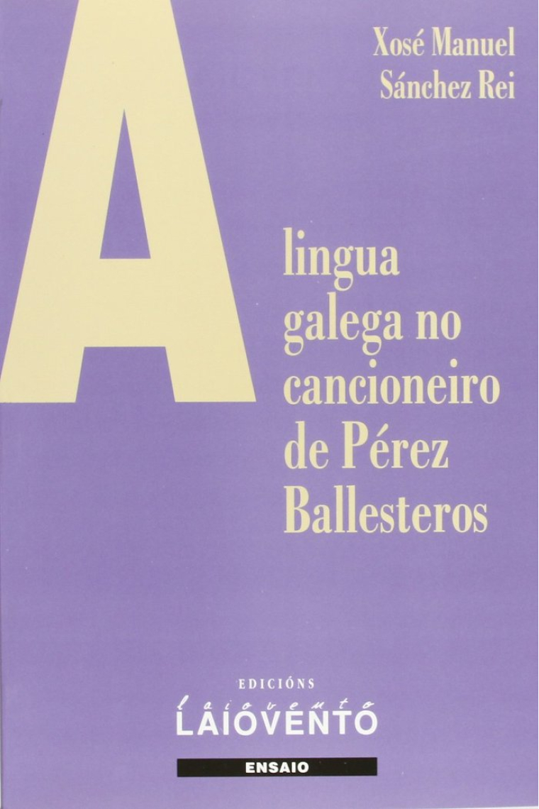 A lingua galega no cancioneiro de Pérez Ballesteros