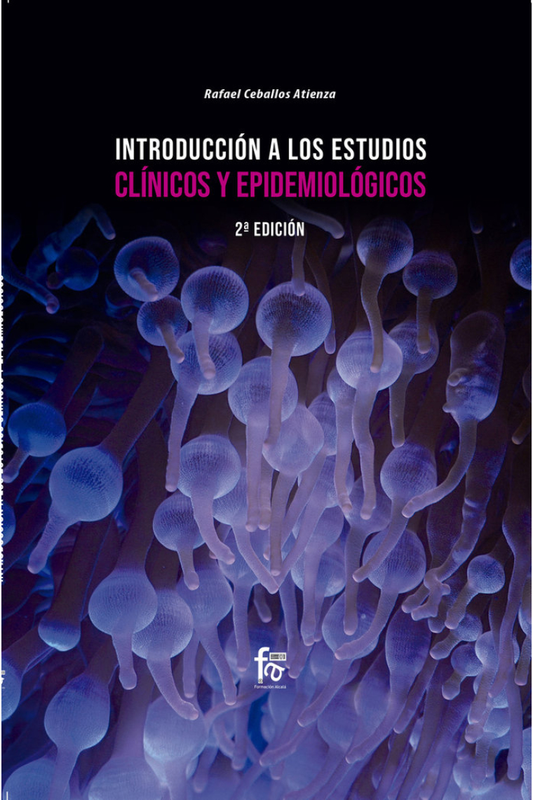 INTRODUCCIÓN A LOS ESTUDIOS CLÍNICOS Y EPIDEMIOLÓGICOS. 2º EDICIÓN