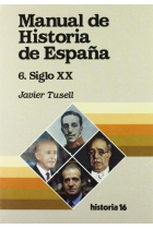 Manual de Historia de España, vol.6: Siglo XX