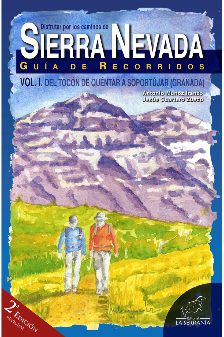 Disfrutar por los caminos de SIERRA NEVADA. Vol. I (2ª ed.)