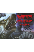 Vampiros, hombres lobo y zombis