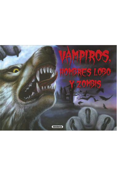 Vampiros, hombres lobo y zombis