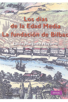 La fundación de Bilbao. Los días de la Edad Media