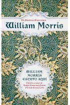 William Morris estuvo aquí (Cuatro ensayos)