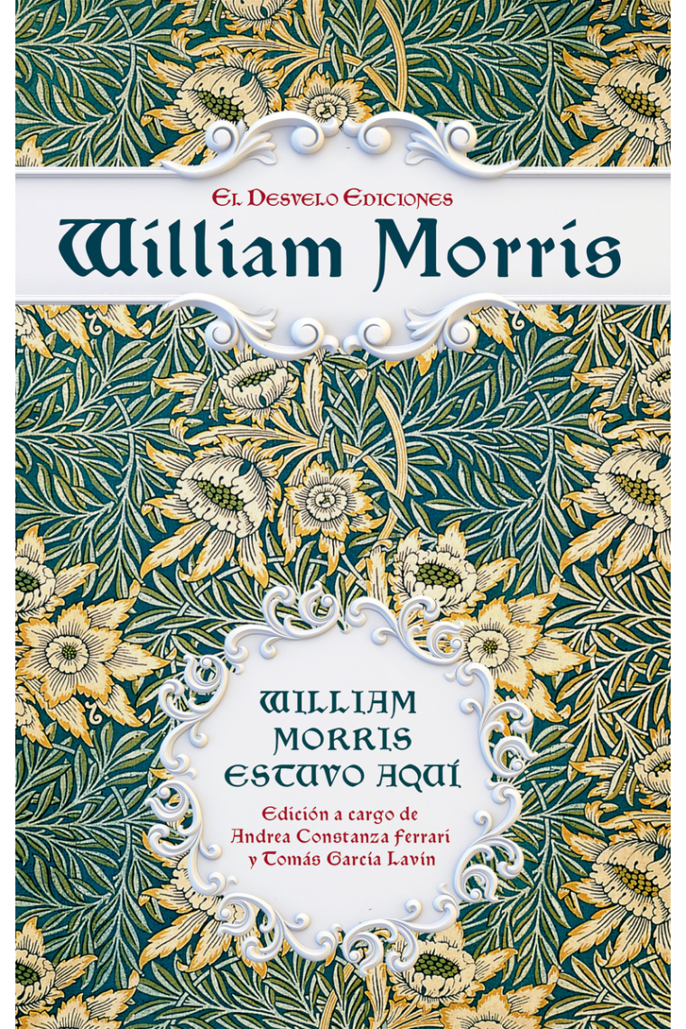 William Morris estuvo aquí (Cuatro ensayos)