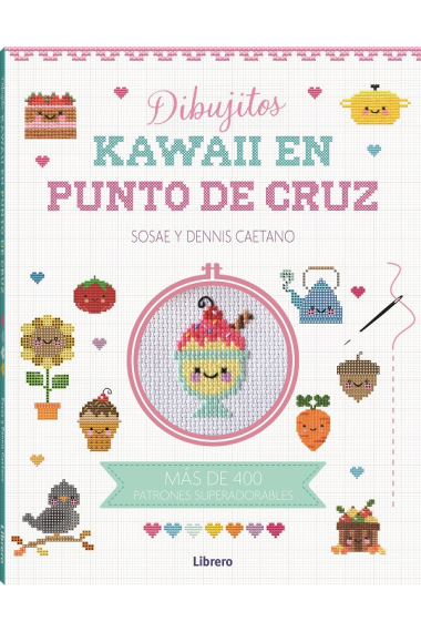 Kawaii. Dibujitos en punto de cruz. Más de 400 patrones superadorables