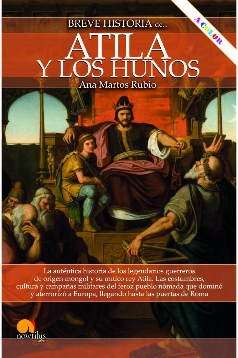 Breve historia de Atila y los hunos (Nueva edición en color)