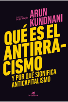 Qué es el antirracismo y por qué significa anticapitalismo