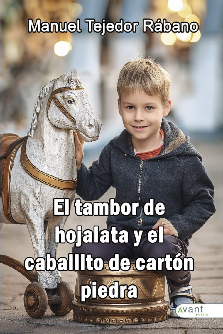 EL TAMBOR DE HOJALATA Y EL CABALLITO DE CARTON PIEDRA