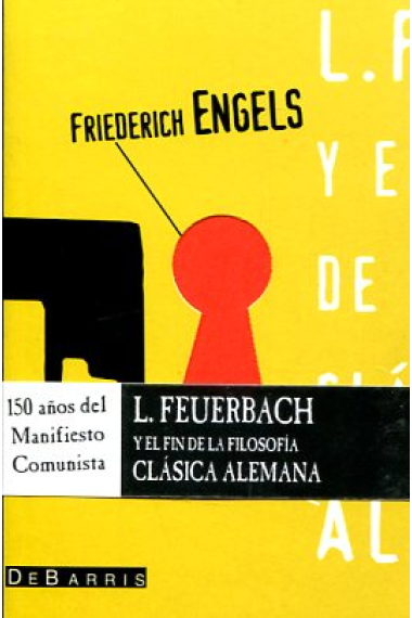 Ludwing Feuerbach y el fin de la filosofía clásica alemana