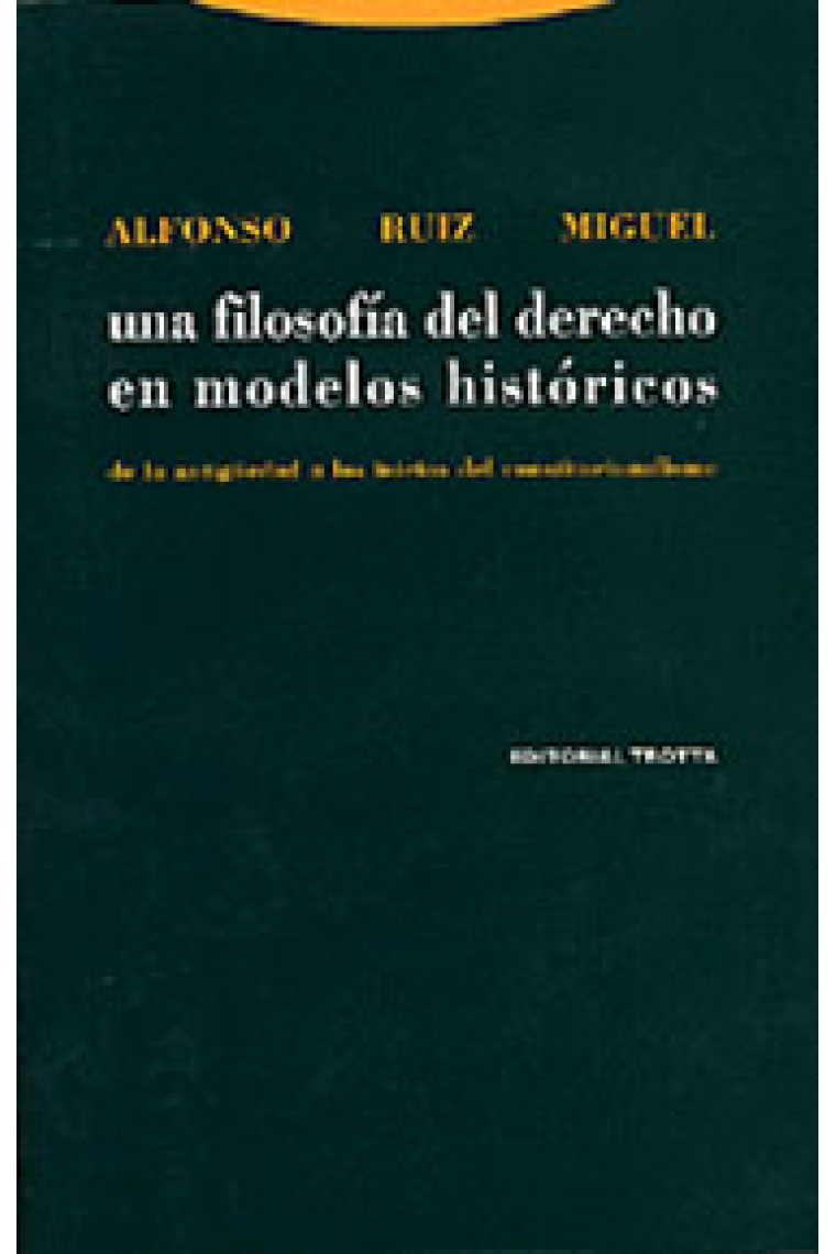 Una filosofia del derecho en modelos historicos