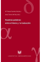 Nuestras palabras: entre el léxico y la traducción