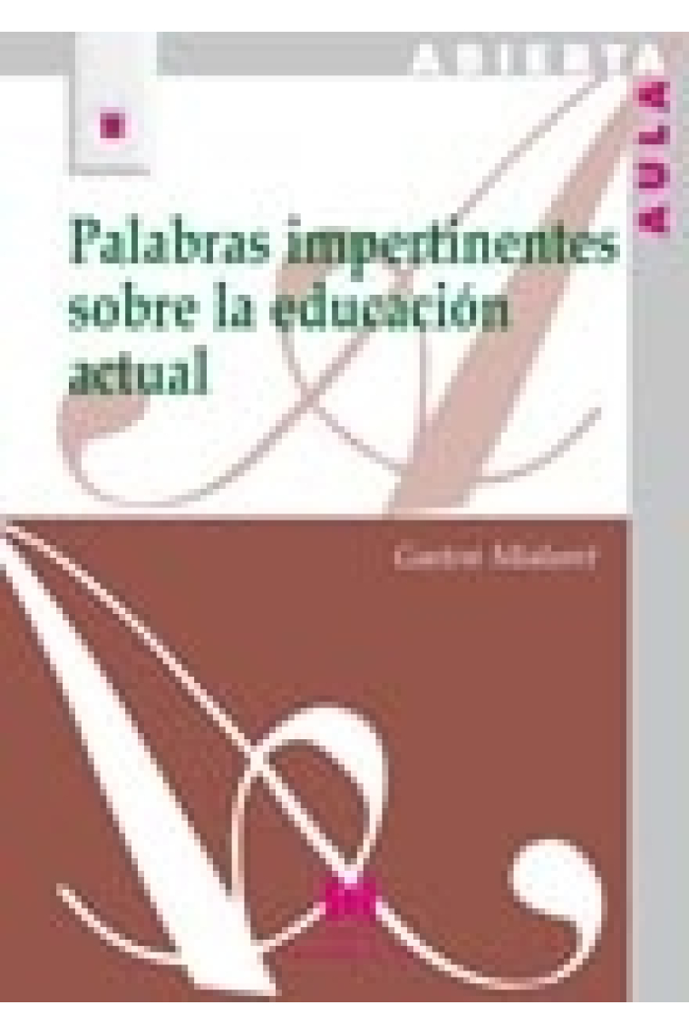 Palabras impertimentes sobre la educación actual