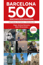 Barcelona. 500 rincones desconocidos. Historias, misterios y personajes