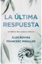 La última respuesta (VIII Premio de Novela Ciudad de Torrevieja 2009)