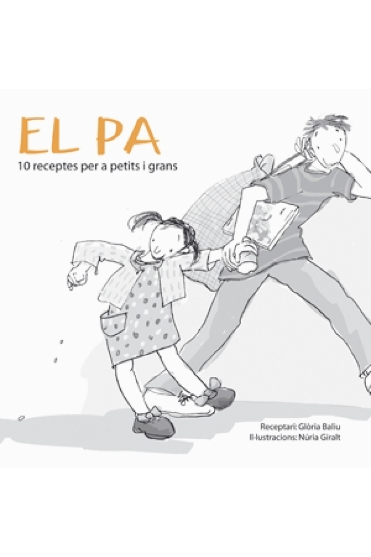 El pa. 10 receptes per a petits i grans