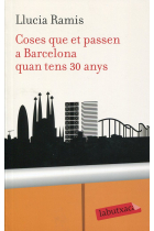 Coses que et passen a Barcelona quan tens 30 anys