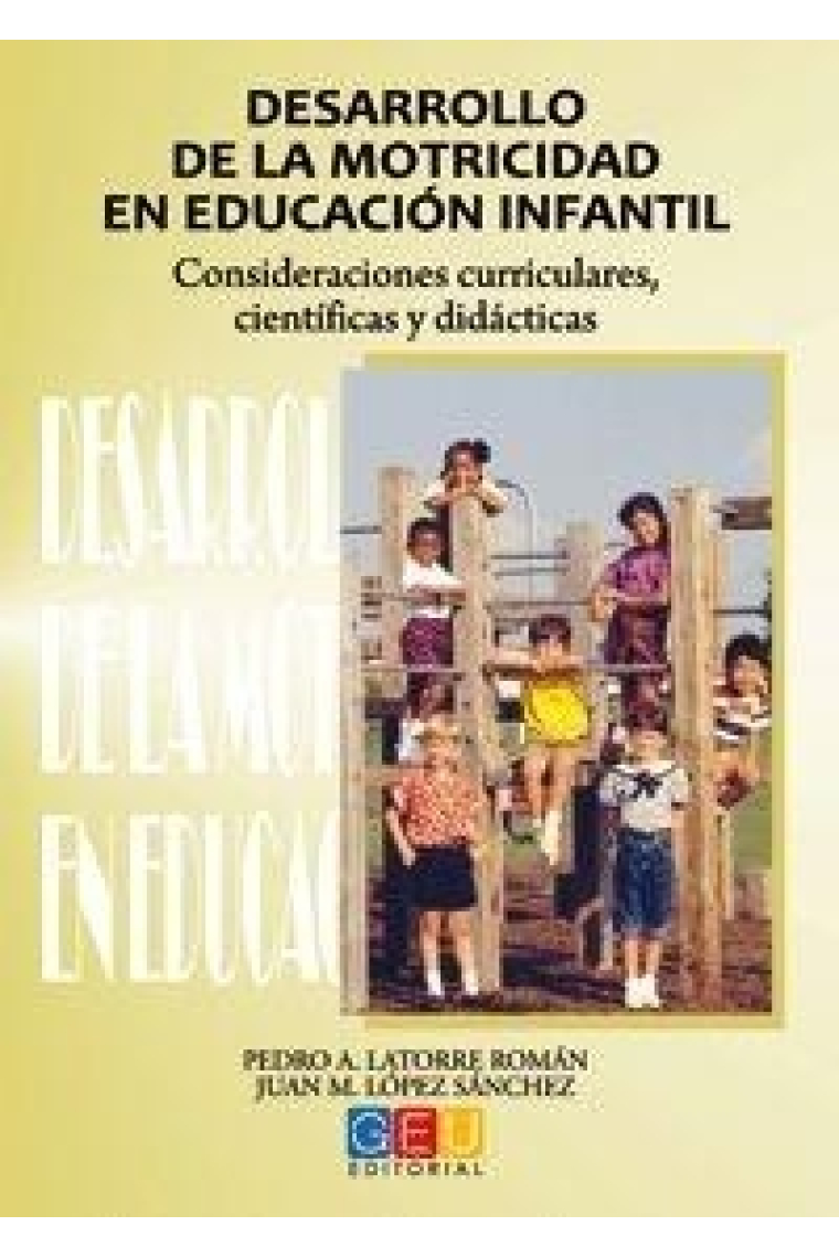 Desarrollo de la motricidad en educación infantil. Conseideraciones curriculares, científicas y didácticas